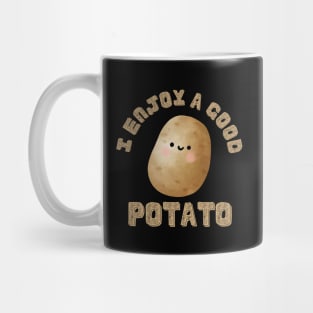 I-Enjoy-A-Good-Potato Mug